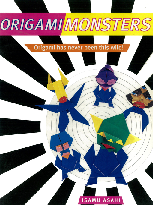 Title details for Origami Monsters by Isamu Asahi - Available